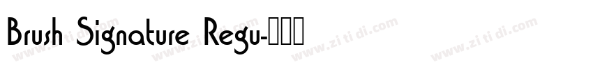 Brush Signature Regu字体转换